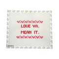 Love Ya Mean It
