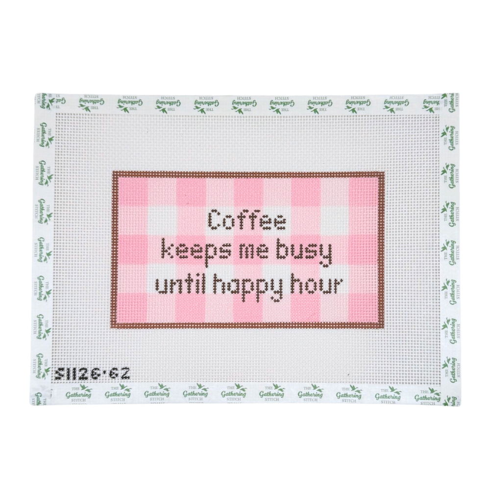 Coffee Keeps Me Busy Until Happy Hour